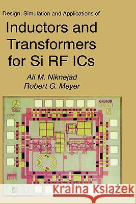 Design, Simulation and Applications of Inductors and Transformers for Si RF ICS Niknejad, Ali M. 9780792379867  - książka