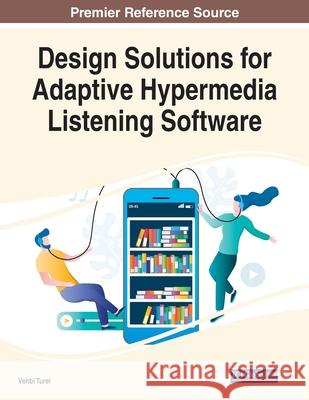 Design Solutions for Adaptive Hypermedia Listening Software Vehbi Turel 9781799878773 Eurospan (JL) - książka