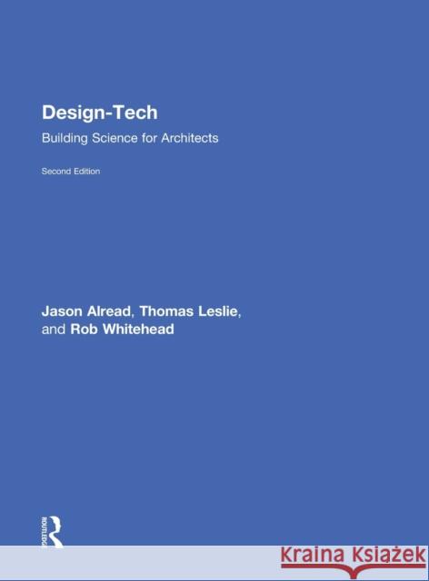 Design-Tech: Building Science for Architects Leslie, Thomas 9780415817844 Routledge - książka