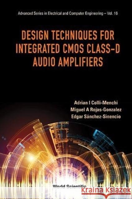 Design Techniques for Integrated CMOS Class-D Audio Amplifiers Colli-Menchi, Adrian Israel 9789814699426 World Scientific Publishing Company - książka