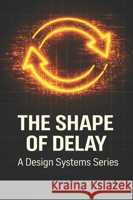 Design: The Shape of Delay Englehart, Matthew 9798241705600 Independently Published - książka