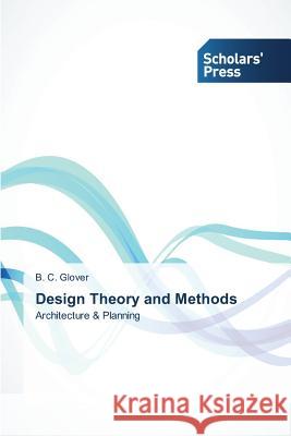 Design Theory and Methods Glover B. C. 9783639761252 Scholars' Press - książka