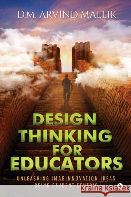 Design Thinking for Educators D.M. Arvind Mallik 9781646506927 Independently Published - książka