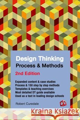 Design Thinking Process & Methods Manual 2nd Edition Robert Curedale 9781940805207 Design Community College - książka