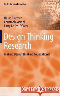 Design Thinking Research: Making Design Thinking Foundational Plattner, Hasso 9783319196404 Springer - książka
