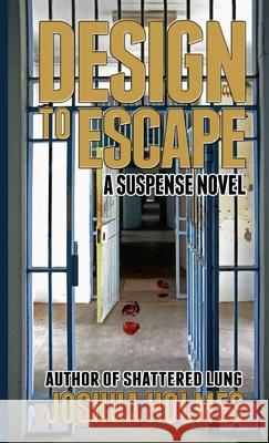 Design To Escape Joshua Holmes 9781329331259 Lulu.com - książka