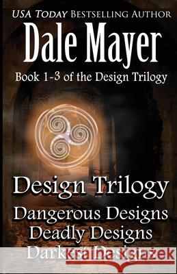 Design Trilogy Dale Mayer 9781988315775 Valley Publishing Ltd. - książka