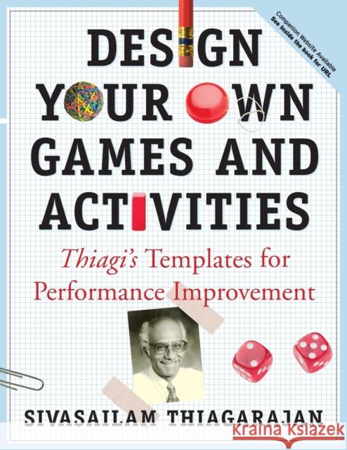 design your own games and activities: thiagi's templates for performance improvement  Thiagarajan, Sivasailam 9780787964658 Jossey-Bass - książka