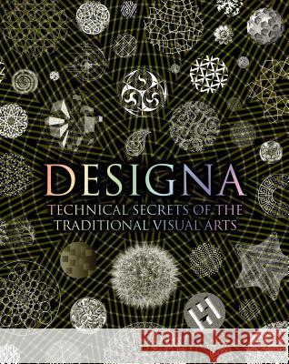 Designa: Technical Secrets of the Traditional Visual Arts Various 9781620406595 Bloomsbury Publishing PLC - książka