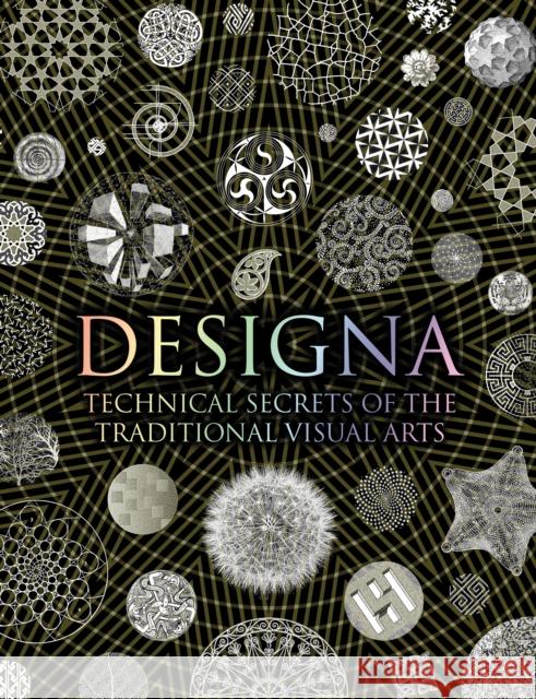 Designa: Technical Secrets of the Traditional Visual Arts Adam Tetlow, Daud Sutton, Lisa DeLong 9781907155154 Wooden Books - książka