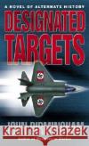 Designated Targets John Birmingham 9780345457158 Del Rey Books