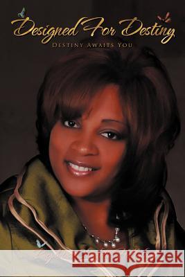 Designed for Destiny: Destiny Awaits You Holliday, Prophetess Claudette 9781468541113 Authorhouse - książka