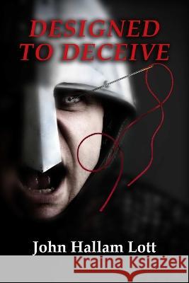 Designed to Deceive John Hallam Lott 9781908708038 Webvivant - książka