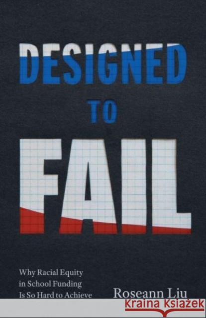 Designed to Fail Roseann Liu 9780226832715 The University of Chicago Press - książka