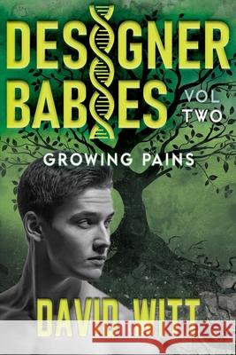 Designer Babies Growing Pains David Witt 9781734202342 Fat Chance Publishing - książka