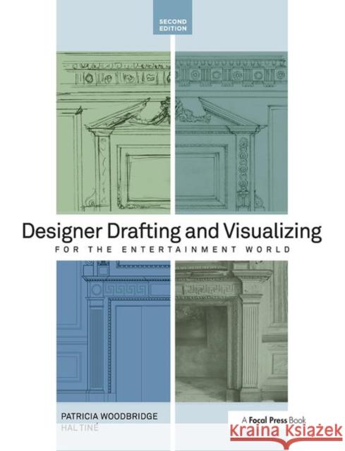 Designer Drafting and Visualizing for the Entertainment World Patricia Woodbridge 9780240818917  - książka