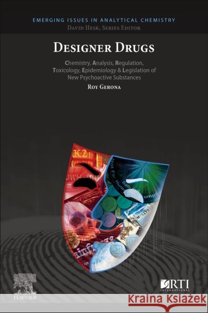 Designer Drugs: Chemistry, Analysis, Regulation, Toxicology, Epidemiology, Legislation of New Physcoactive Substances Roy (Assistant Adjunct Professor, University of California San Francisco, USA) Gerona 9780128117644 Elsevier Science Publishing Co Inc - książka