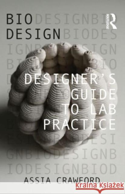 Designer's Guide to Lab Practice Assia Crawford 9781032426846 Taylor & Francis Ltd - książka