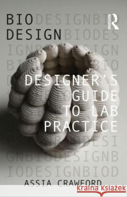 Designer's Guide to Lab Practice Assia Crawford 9781032426860 Taylor & Francis Ltd - książka