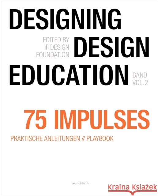 Designing - Design Education Vol. 2: 75 Impulses  9783899864373 Avedition - książka