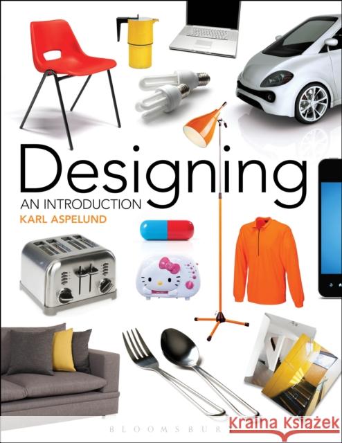 Designing : An Introduction Karl Aspelund 9781609014964 Fairchild Text - książka