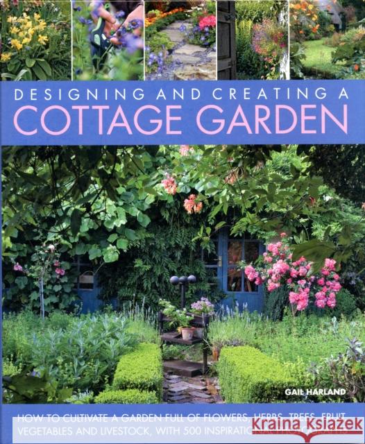 Designing & Creating a Cottage Garden Harland Gail 9781903141717 Anness Publishing - książka