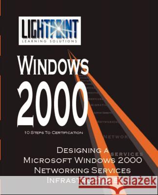 Designing a Microsoft Windows 2000 Networking Services Infrastructure iUniverse.com 9780595148134 iUniverse - książka