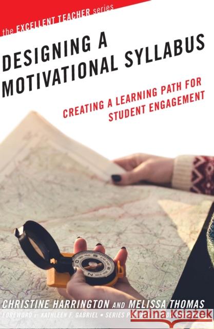 Designing a Motivational Syllabus: Creating a Learning Path for Student Engagement Christine Harrington Melissa Thomas 9781620366240 Stylus Publishing (VA) - książka