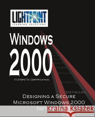 Designing a Secure Microsoft Windows 2000 Network iUniverse.com 9780595148172 iUniverse - książka