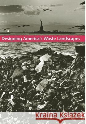 Designing America's Waste Landscapes Mira Engler 9780801878039 Johns Hopkins University Press - książka