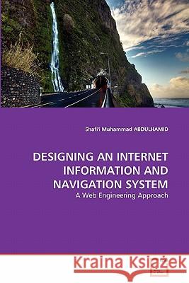 Designing an Internet Information and Navigation System Shafi'i Muhammad Abdulhamid 9783639326543 VDM Verlag - książka