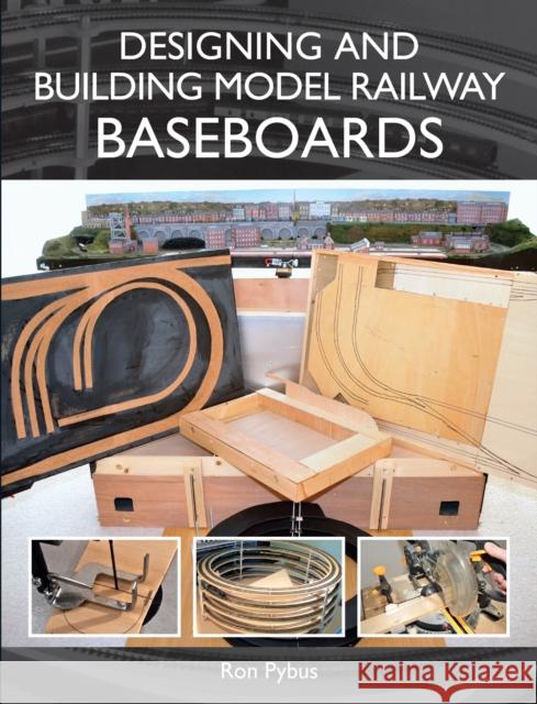 Designing and Building Model Railway Baseboards Pybus, Ronald L. 9781847978691 The Crowood Press Ltd - książka