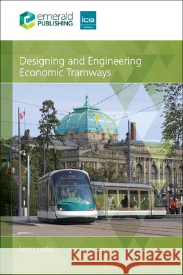 Designing and Engineering Economic Tramways Lewis Lesley 9781837083992 ICE Publishing - książka
