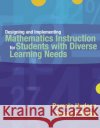 Designing and Implementing Mathematics Instruction for Students with Diverse Learning Needs Pamela P. Hudson Susan P. Miller 9780205442065 Allyn & Bacon