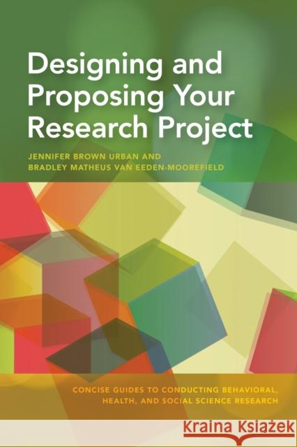 Designing and Proposing Your Research Project Jennifer Brown Urban Bradley Matheus Va 9781433827082 American Psychological Association (APA) - książka