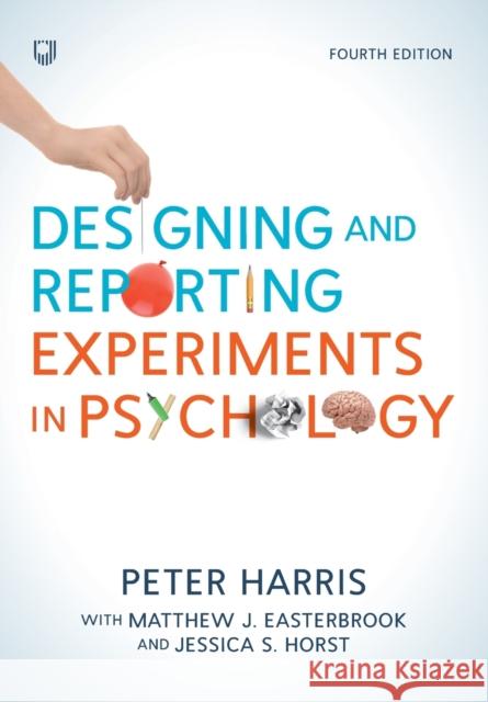 Designing and Reporting Experiments in Psychology Peter Harris 9780335245956 Open University Press - książka