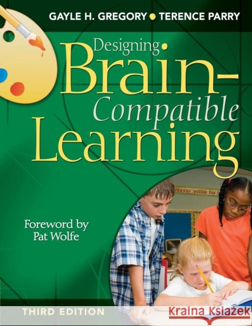 Designing Brain-Compatible Learning Gayle Gregory Terence Parry Pat Wolfe 9781412937177 Corwin Press - książka