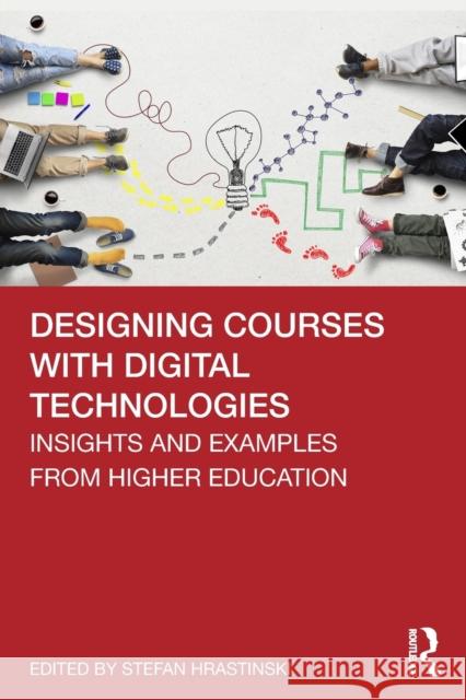 Designing Courses with Digital Technologies: Insights and Examples from Higher Education Stefan Hrastinski 9780367700003 Routledge - książka