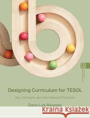 Designing Curriculum for TESOL Dr Dario Luis (University of Edinburgh, UK) Banegas 9781350503304 Bloomsbury Publishing PLC - książka