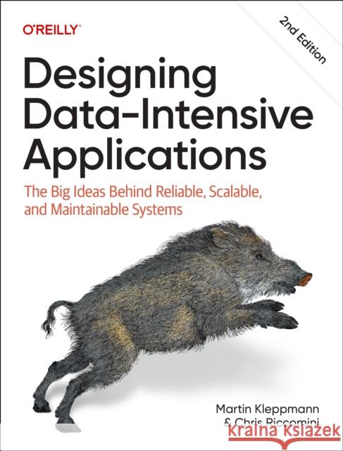 Designing Data-Intensive Applications: The Big Ideas Behind Reliable, Scalable, and Maintainable Systems Chris Riccomini 9781098119065 O'Reilly Media - książka