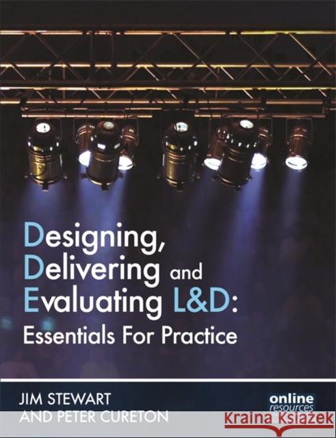 Designing, Delivering and Evaluating L&D : Essentials for Practice Peter Cureton 9781843983606 Chartered Institute of Personnel & Developmen - książka