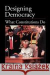 Designing Democracy: What Constitutions Do Sunstein, Cass R. 9780195158403 Oxford University Press