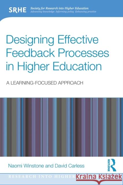 Designing Effective Feedback Processes in Higher Education: A Learning-Focused Approach Winstone, Naomi 9780815361633 Taylor & Francis Inc - książka