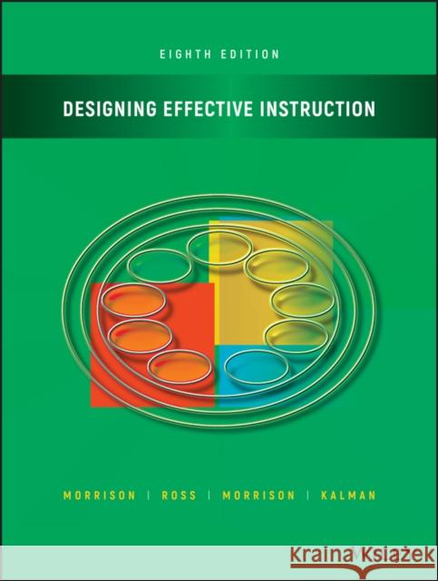 Designing Effective Instruction Gary R. Morrison Steven J. Ross Jennifer R. Morrison 9781119465935 Wiley - książka