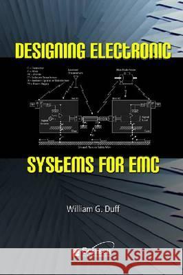 Designing Electronic Systems for EMC William G Duff 9781891121425  - książka