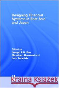 Designing Financial Systems for East Asia and Japan  9780415322546 Taylor & Francis - książka