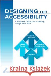 Designing for Accessibility: A Business Guide to Countering Design Exclusion Keates, Simeon 9780805860962 Lawrence Erlbaum Associates - książka