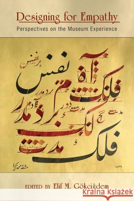 Designing for Empathy: Perspectives on the Museum Experience Gokcigdem, Elif M. 9781538118290 Rowman & Littlefield Publishers - książka