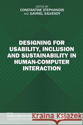 Designing for Usability, Inclusion and Sustainability in Human-Computer Interaction Constantine Stephanidis Gavriel Salvendy 9781032370019 CRC Press - książka