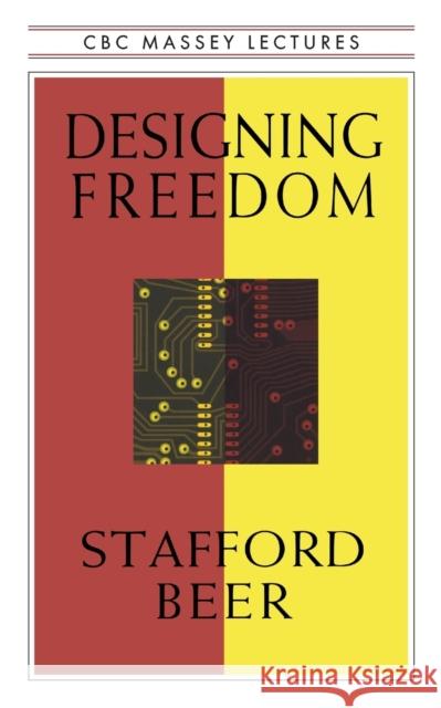 Designing Freedom Stafford Beer 9780887845475 House of Anansi - książka